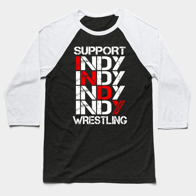 support indy wrestling Baseball T-Shirt by WestGhostDesign707